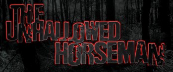 the unhallowed horseman